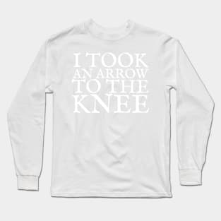 I Took an Arrow to the Knee Long Sleeve T-Shirt